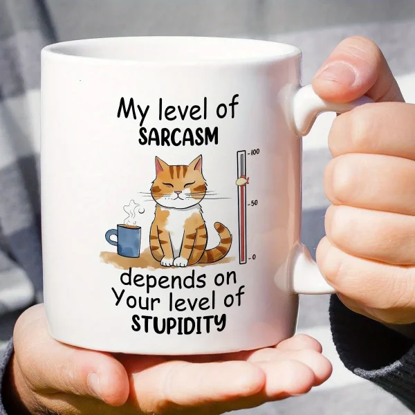 Funny Sarcasm Mug - Ceramic Mug with Witty Cat Design, Perfect Gift for Humor Lovers and Everyday Use, Unique and Fun 1