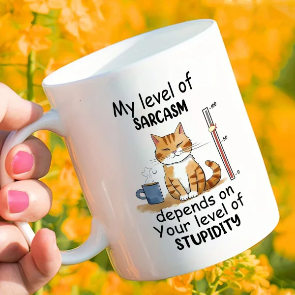 Funny Sarcasm Mug - Ceramic Mug with Witty Cat Design, Perfect Gift for Humor Lovers and Everyday Use, Unique and Fun 2