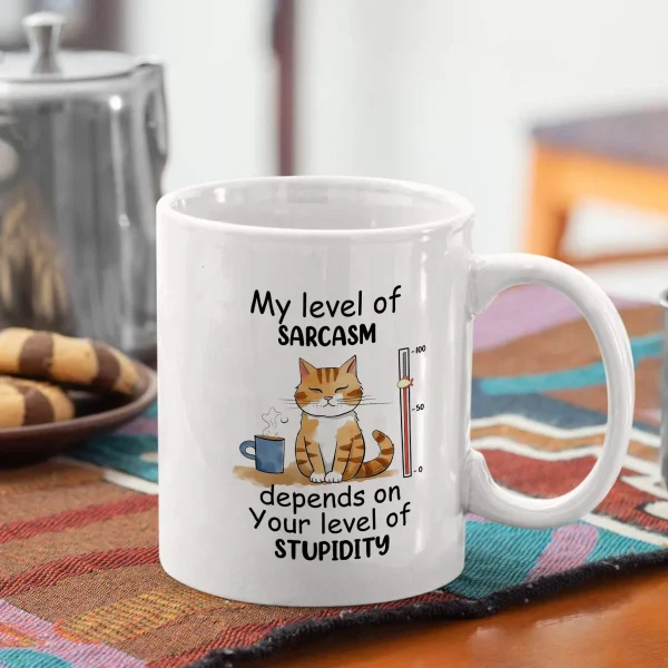 Funny Sarcasm Mug - Ceramic Mug with Witty Cat Design, Perfect Gift for Humor Lovers and Everyday Use, Unique and Fun 3