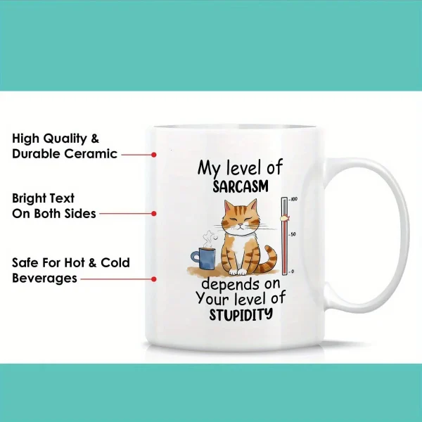 Funny Sarcasm Mug - Ceramic Mug with Witty Cat Design, Perfect Gift for Humor Lovers and Everyday Use, Unique and Fun 4